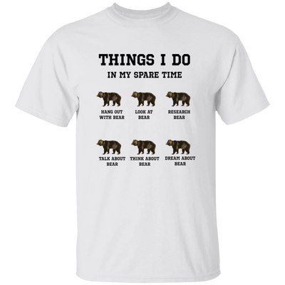 Things I Do In My Spare Time, Bear Lover, Cute Bear Unisex T-Shirt