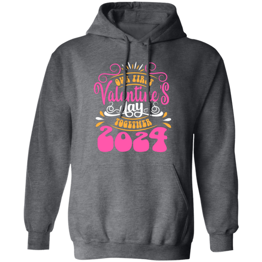 Our First Valentine's Day Together, 2024 Valentine, Valentine's Day, Trendy Valentine Pullover Hoodie