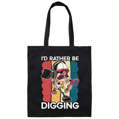 Digging, Digging Lover, I_d Rather Digging, Retro Digging Gift, Digging Vintage Canvas Tote Bag
