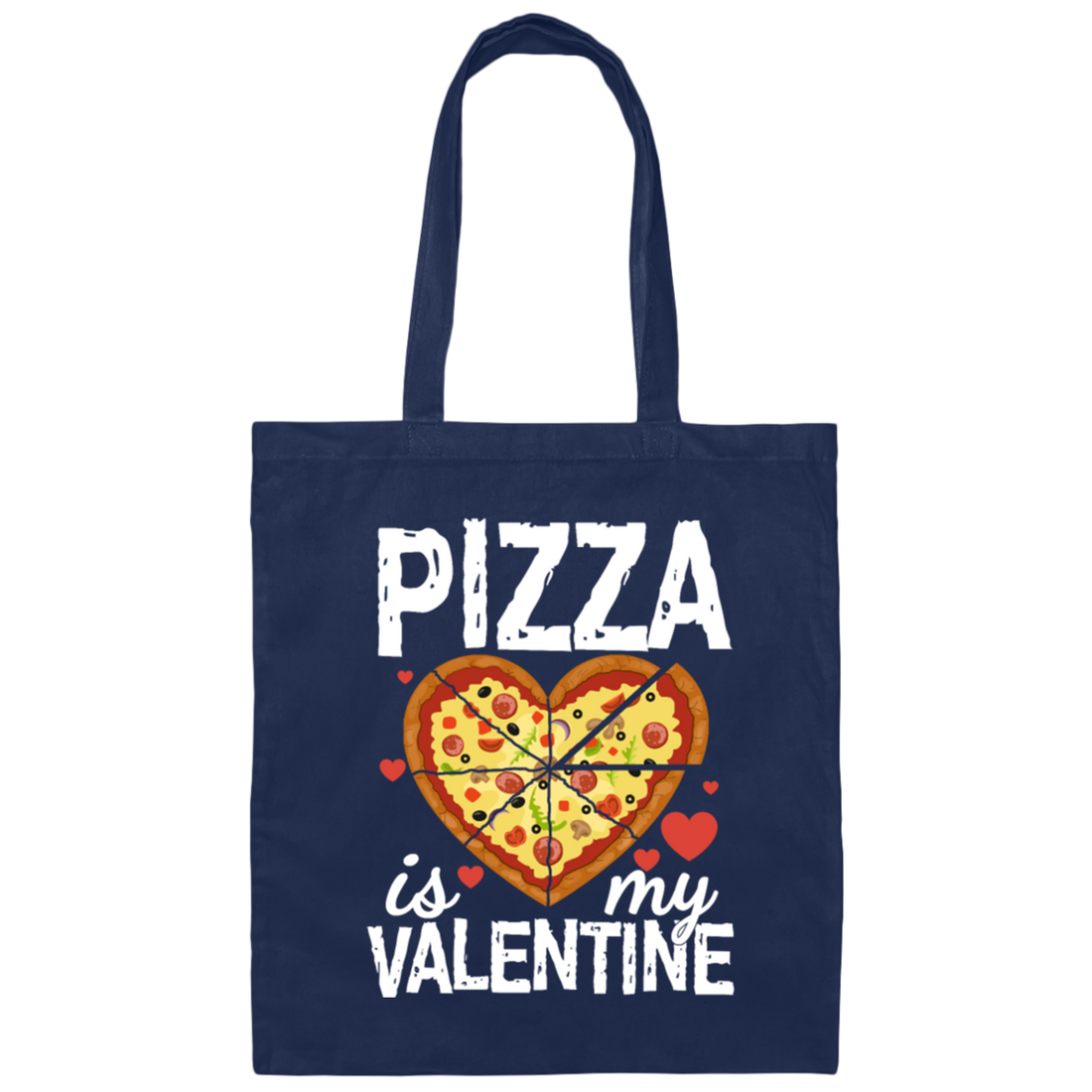 Pizza Is My Valentine Funny Valentines Day Canvas Tote Bag