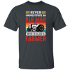 Never Underestimate An Old Man, Who Is Also A Farmer Unisex T-Shirt