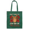 Remember Donkey Stop And Eat Roses Canvas Tote Bag