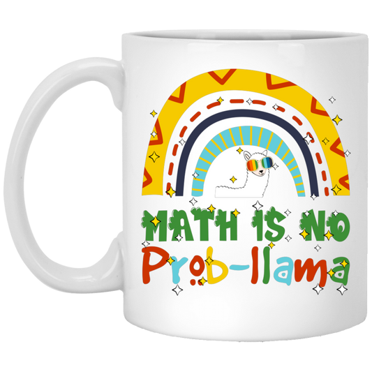 Math Is No Problem, Love Math, Best Of Mathematic White Mug