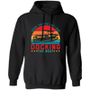 Hoodie, Soory For What I Said Docking The Boat Pullover Hoodie