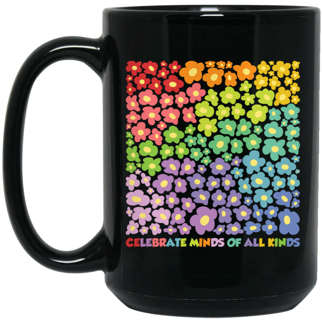 Celebrate Minds Of All Kinds, Colorfull Flower Black Mug