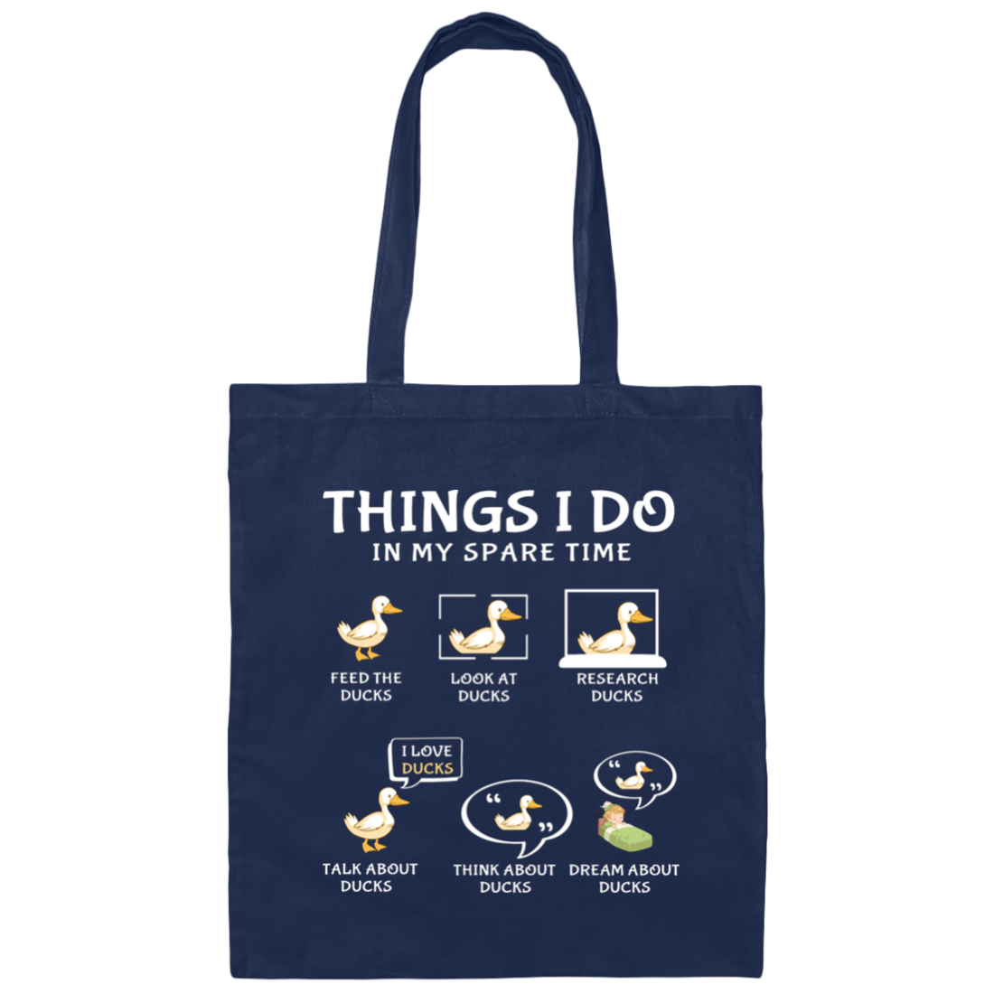 I Love Ducks, Research Ducks In My Spare Time Canvas Tote Bag