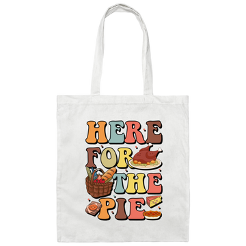 Here For The Pie, Thankful, Thanksgiving Holiday Canvas Tote Bag