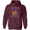 Early In My Career, I Decided, I Never Wanted To Get Out Of Shape Pullover Hoodie