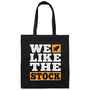 We Like The Stock, Trading We Like Stock Canvas Tote Bag