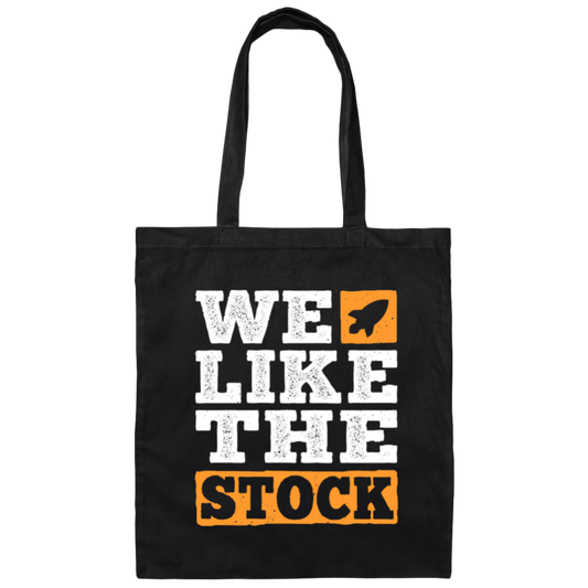 We Like The Stock, Trading We Like Stock Canvas Tote Bag