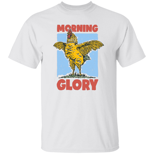 Morning Glory, Glory Chicken, Funny Chicken Unisex T-Shirt