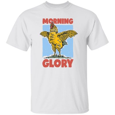 Morning Glory, Glory Chicken, Funny Chicken Unisex T-Shirt