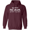 If You Think, I'm Short, You Should See My Patience white Pullover Hoodie