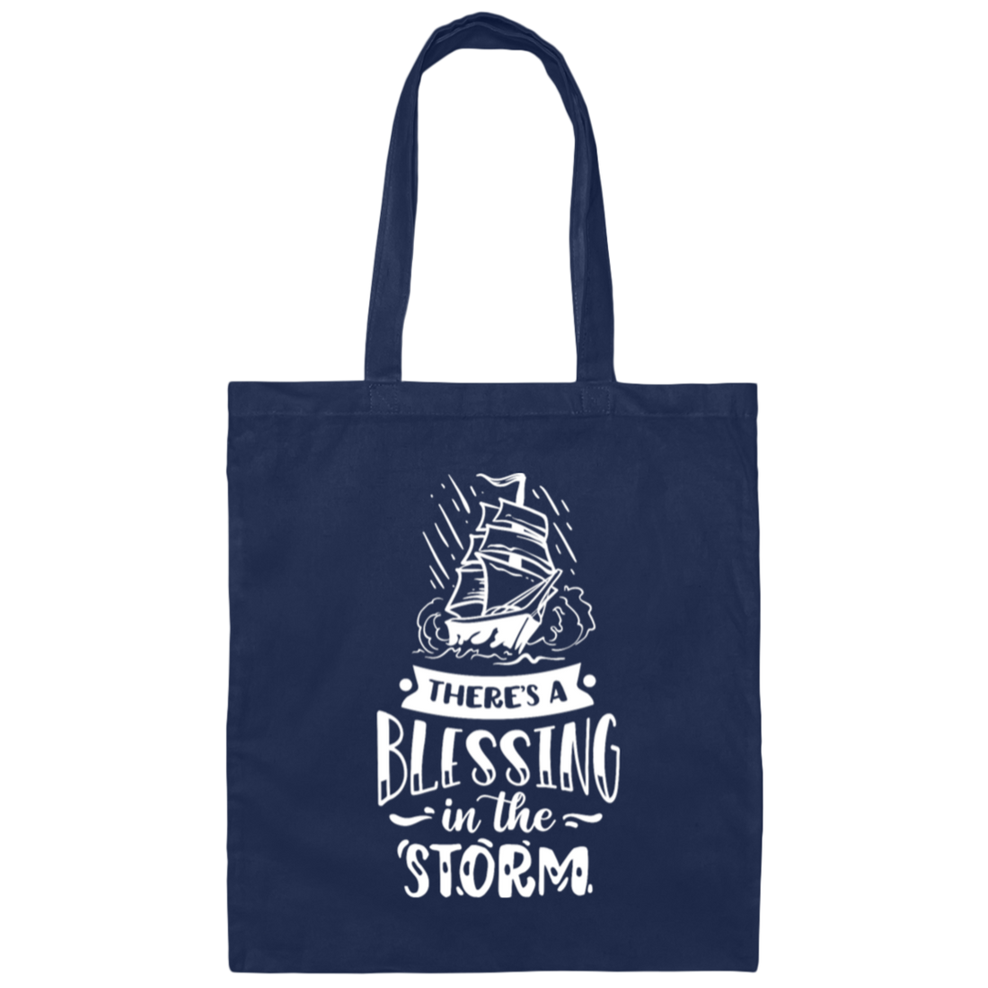 Saying There's A Blessing In The Storm Gift Canvas Tote Bag