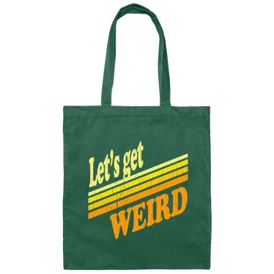 Lets Get Weird Vintage Design For Line Canvas Tote Bag