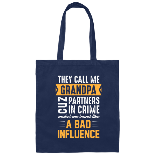They Call Me Grandpa Cuz Partners In Crime Canvas Tote Bag