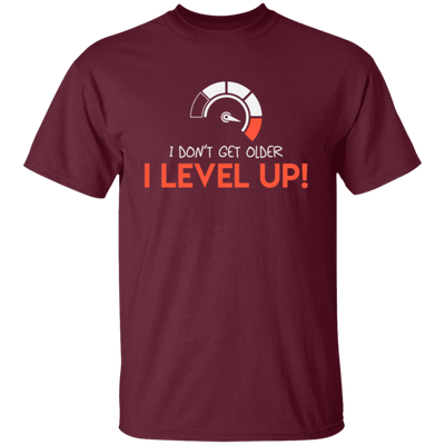 I Don't Get Older, I Level Up, My Birthday Gift, Best Birthday, I Am Growing Up Unisex T-Shirt