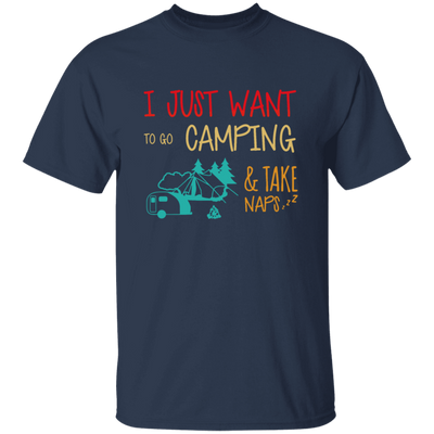 Go To Camping Naps Camping I Just Want _To Go Camping And Take Naps Camping Vintage Unisex T-Shirt