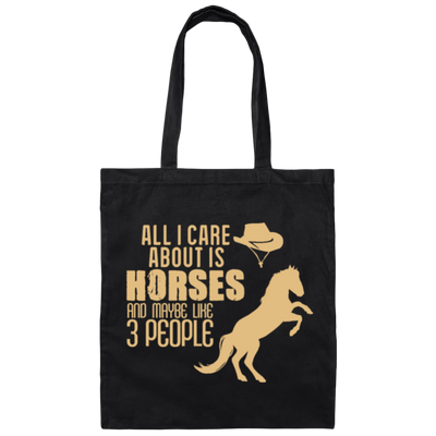 Horses And 3 People, All I Care About Is Horses And Maybe Like 3 People Canvas Tote Bag