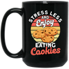 Retro Cookie, Stress Less And Enjoy Cookie, Eating Cookies Black Mug