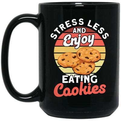 Retro Cookie, Stress Less And Enjoy Cookie, Eating Cookies Black Mug