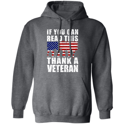 If You Can Read This, Thank A Veteran, I Am A Veteran, Love Vegetable Pullover Hoodie