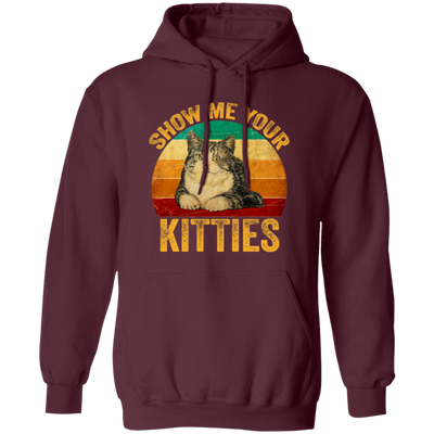 Cat Lover, Show Me Your Kitties, Cat Saying, Retro Cat, Cat Baby Love Pullover Hoodie