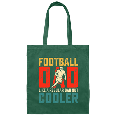 Football Dad, Like A Regular Dad, But Cooler, Cooler Dad Play Football Canvas Tote Bag