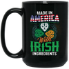 Irish Made In US, America With Irish, Irish Ingredients, Best Irish Ever Black Mug