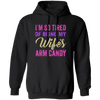 I Am So Tired Of Being My Wife's Arm Candy, Love My Wife, Husband Best Gift Pullover Hoodie