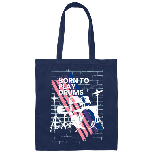 Born To Play Drums, Music Is The Best, Love Drum, Drummer Gift Canvas Tote Bag