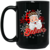 I Believe In You, Christmas Snowflake, Santa Claus, Merry Christmas, Trendy Christmas Black Mug