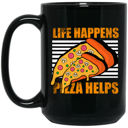 Life Happens, Pizza Helps, Fast Food Lover, Pizza Love Gift, Retro Pizza Black Mug