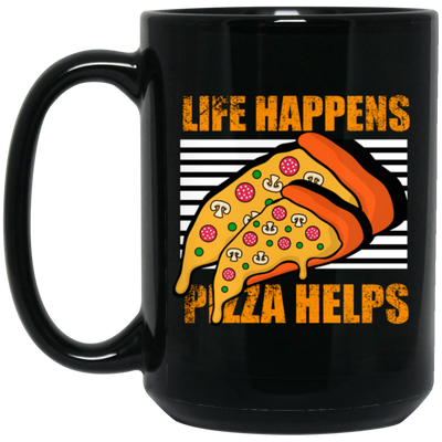 Life Happens, Pizza Helps, Fast Food Lover, Pizza Love Gift, Retro Pizza Black Mug