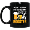 Don't Worry I've Had Both My Shots And My Booster, Beer Day Black Mug