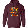 I Love Fall Most Of All, Fall Season, Thanksgving Season Pullover Hoodie