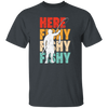 Here Fishy, Love Fishing, Retro Fishing, Fishing Man, Fishing Rod Unisex T-Shirt