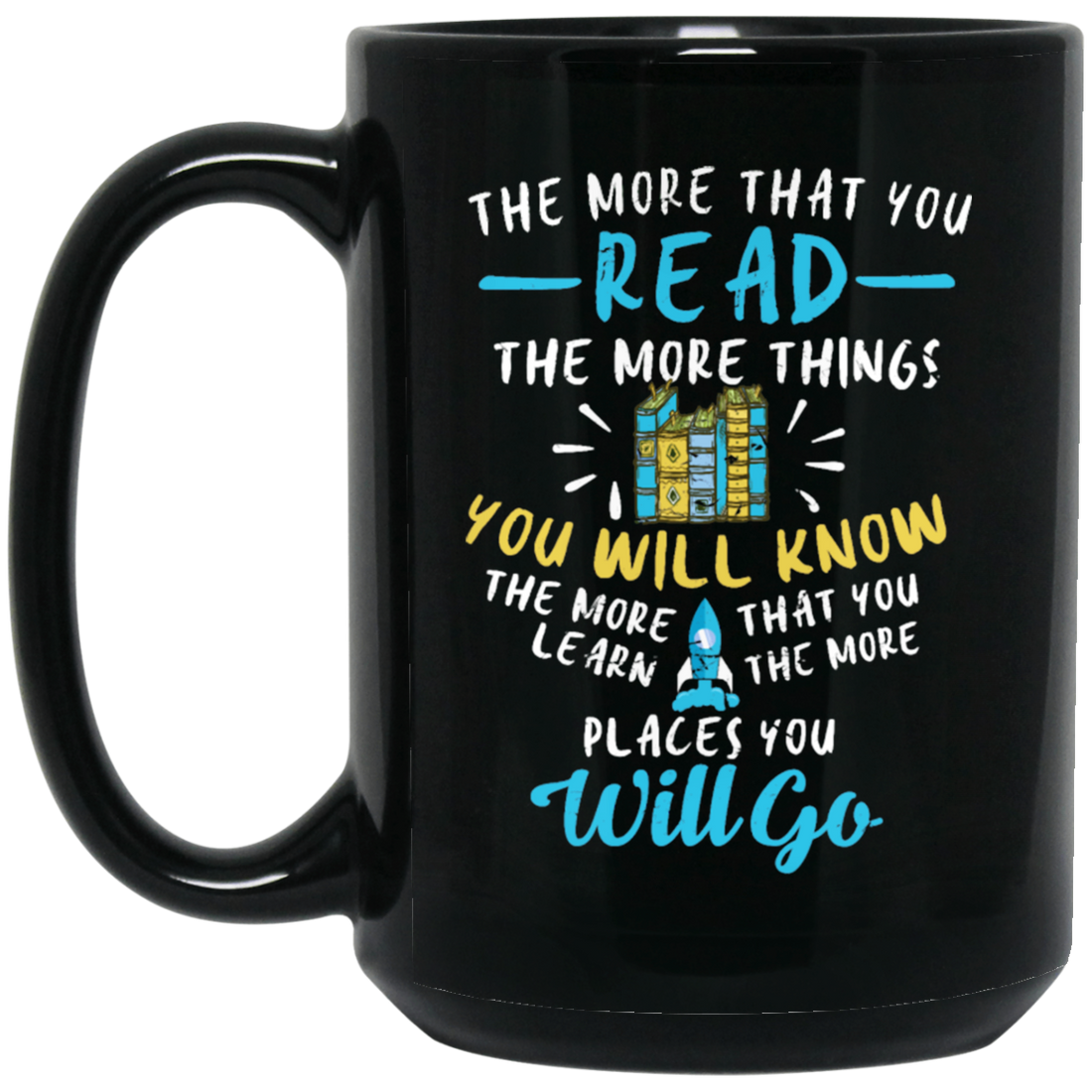 Books Lover, Reader Gift, The More That You Read, The More You Know Black Mug