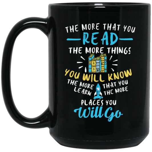 Books Lover, Reader Gift, The More That You Read, The More You Know Black Mug