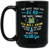 Books Lover, Reader Gift, The More That You Read, The More You Know Black Mug