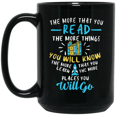 Books Lover, Reader Gift, The More That You Read, The More You Know Black Mug