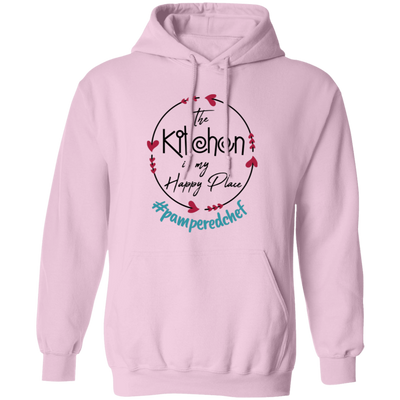 The Kitchen Is My Happy Place, Pampered Chef, Love Chef Pullover Hoodie