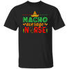 Nacho Average Nurse, Cinco de Mayo, Mexican Party Unisex T-Shirt