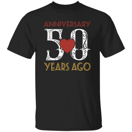 50th Wedding Anniversary, Anniversary 50 Years Ago, Love Partner Gift Unisex T-Shirt
