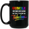 Guncle Like An Uncle, Only More Fabulous, Lgbt Pride Black Mug