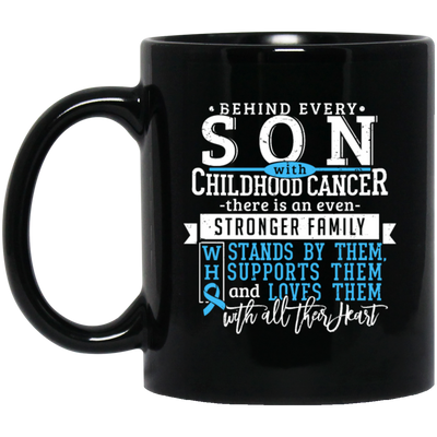 Behind Every Son, Childhood Cancer, Strong Family Black Mug