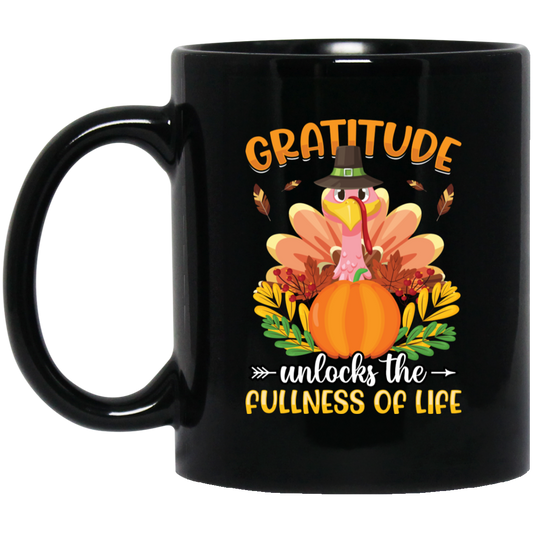 Gratitude Unlocks The Fullness Of Life, Thankful's Day Black Mug