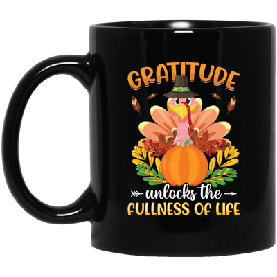 Gratitude Unlocks The Fullness Of Life, Thankful's Day Black Mug