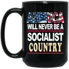 America Will Never Be A Socialist Country, Love American Flag Black Mug