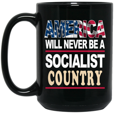 America Will Never Be A Socialist Country, Love American Flag Black Mug